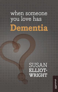 When Someone You Love Has Dementia 
