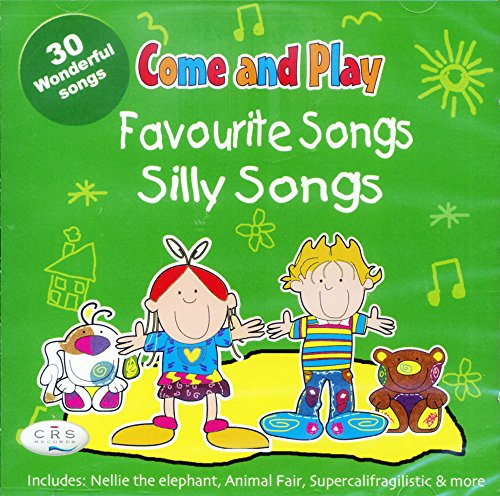 Come & Play Favourite Songs & Silly Songs