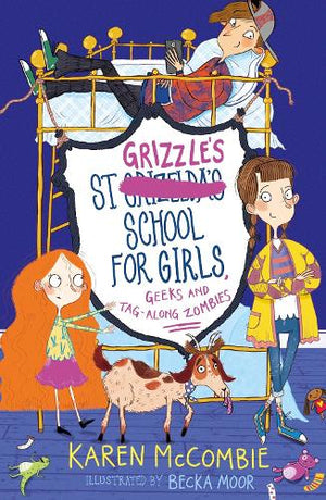 St Grizzles School for Girls, Geeks and Tag-along Zombies