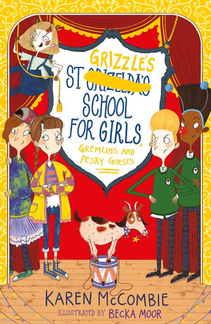 St Grizzles School for Girls, Gremlins and Pesky Guests