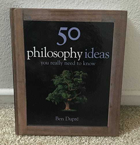 50 Philosophy Ideas You Really Need to Know
