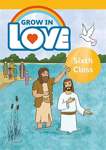 Grow In Love Sixth Class