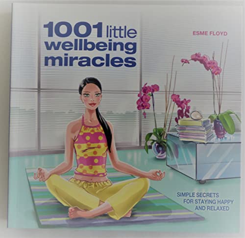 1001 Little Wellbeing Miracles