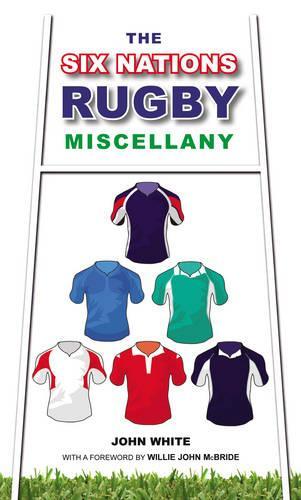 The Six Nations Rugby Miscellany