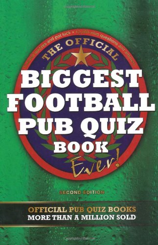 The Biggest Football Pub Quiz Book Ever!