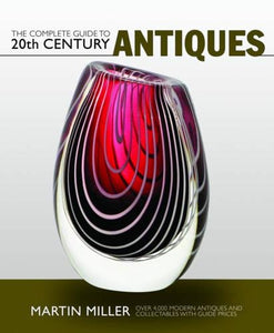 The Complete Guide to 20th Century Antiques 