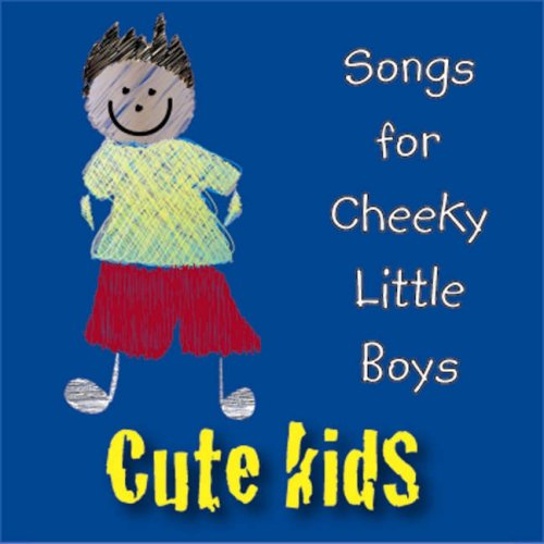 Songs for Cheeky Little Boys