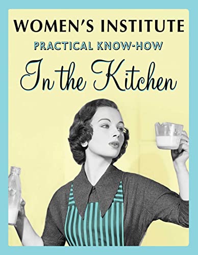 WI Practical Know-How In the Kitchen