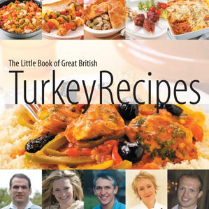 The Little Book of Great British Turkey Recipes 