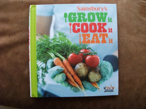 GROW it, Cook it, Eat it.