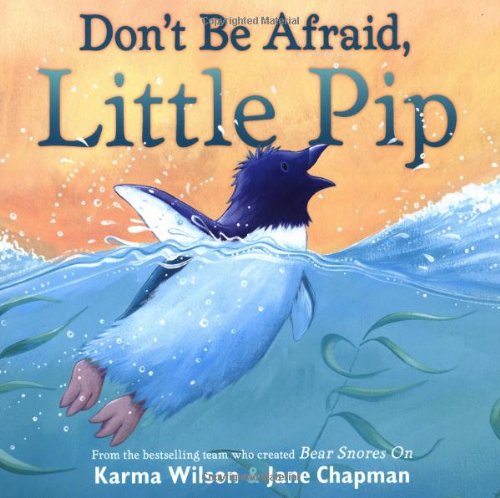 Don't be Afraid, Little Pip