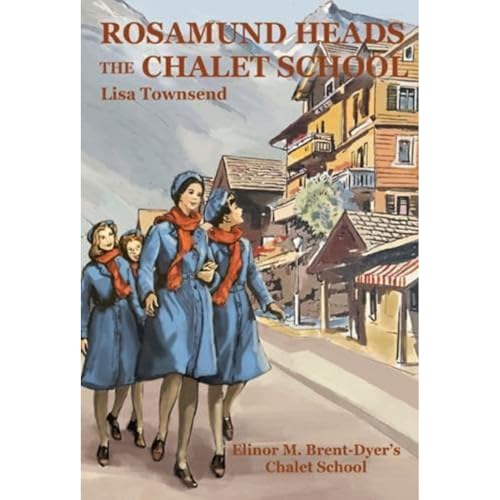 Rosamund Heads the Chalet School