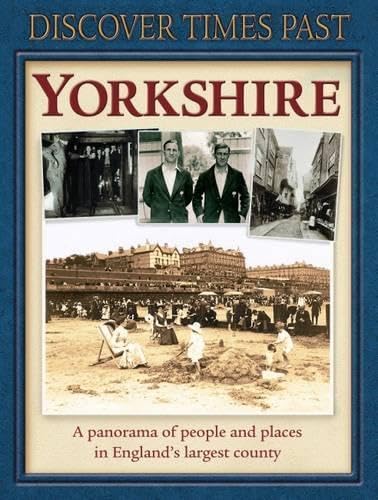 Discover Times Past Yorkshire