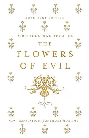 The Flowers of Evil: Dual Language and New Verse Translation