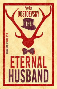 The Eternal Husband: New Translation 
