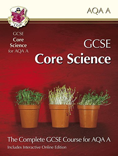 GCSE Core Science for AQA: Student Book with Interactive Online Edition (A*-G course)