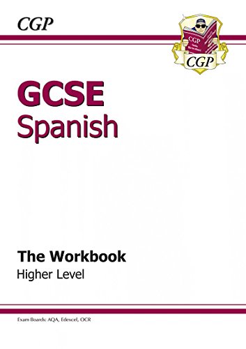 GCSE Spanish Workbook - Higher (A*-G course)