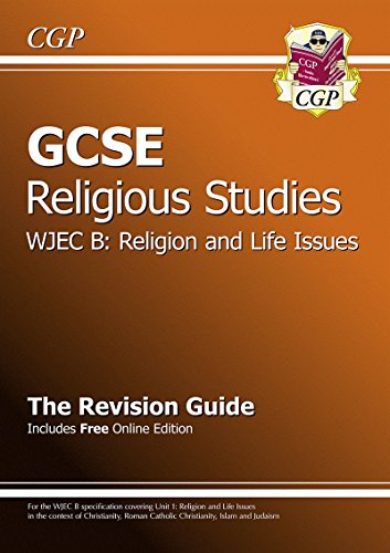GCSE Religious Studies WJEC B Religion and Life Issues Revision Guide (with online edition) (A*-G)