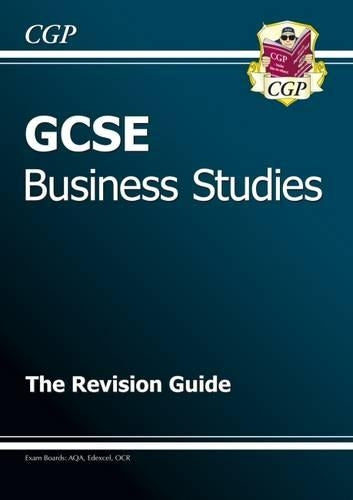 GCSE Business Studies Revision Guide (A*-G course)