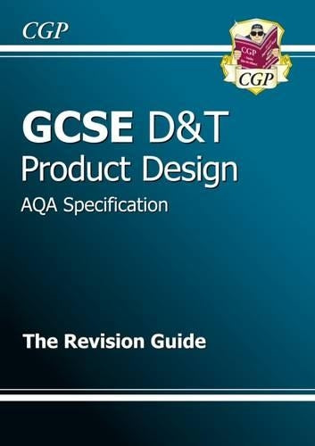 GCSE Design & Technology Product Design AQA Revision Guide (A*-G course)