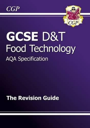 GCSE Design & Technology Food Technology AQA Revision Guide (A*-G course)