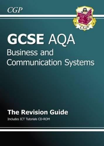 GCSE Business & Communication Systems AQA Revision Guide with CD-ROM (A*-G course)