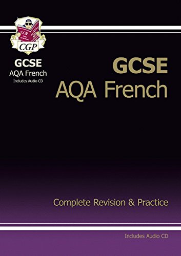 GCSE French AQA Complete Revision & Practice with Audio CD (A*-G course)