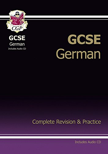GCSE German Complete Revision & Practice with Audio CD (A*-G course)