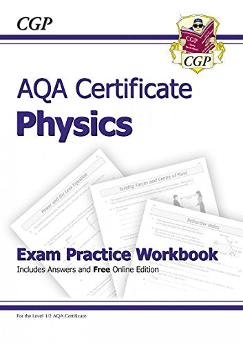 AQA Certificate Physics Exam Practice Workbook (with answers & online edition) (A*-G course)