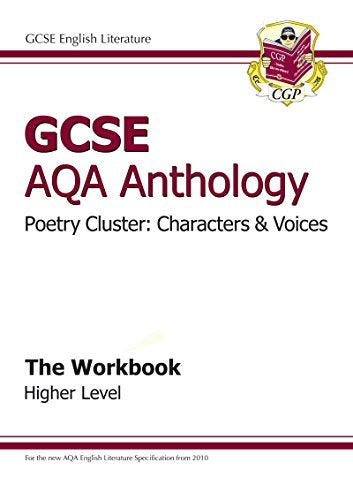 GCSE AQA Anthology Poetry Workbook (Characters & Voices) Higher (A*-G course)