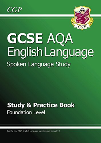 GCSE English AQA Spoken Language Study & Practice Book - Foundation (A*-G course)