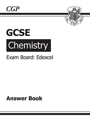 GCSE Chemistry Edexcel Answers (for Workbook) (A*-G course)