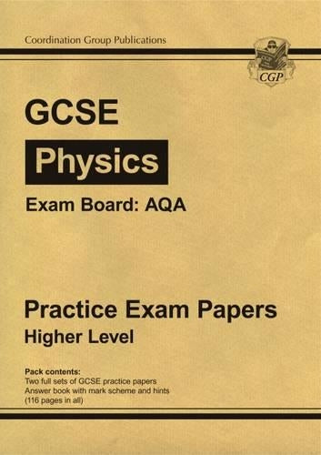 GCSE Physics AQA Practice Papers - Higher (A*-G course)
