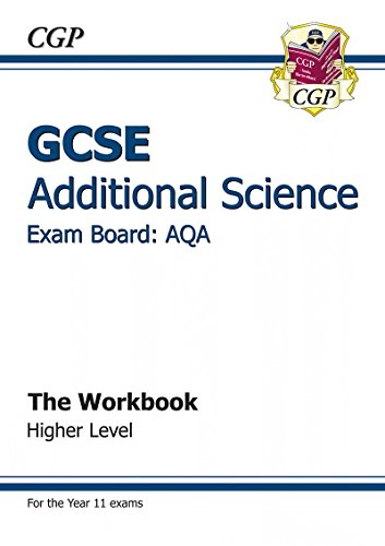 GCSE Additional Science AQA Workbook - Higher (A*-G course)