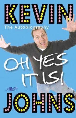 Oh Yes It Is! Kevin Johns  The Autobiography