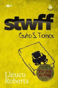Cyfres yr Onnen: Stwff - Guto S. Tomos 