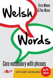 Welsh Words - Geirfa Graidd, Lefel Mynediad (Gogledd Cymru/North Wales) 