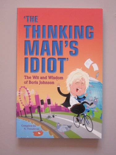 The Thinking Man's Idiot