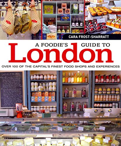 Foodies Guide to London