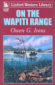 On The Wapiti Range 