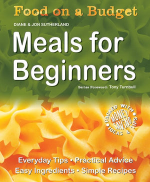 Food on a Budget: Meals For Beginners