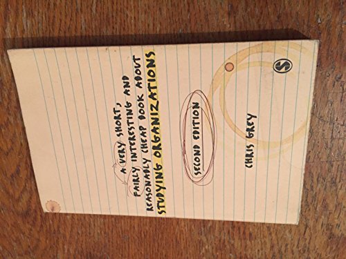 A Very Short Fairly Interesting and Reasonably Cheap Book About Studying Organizations