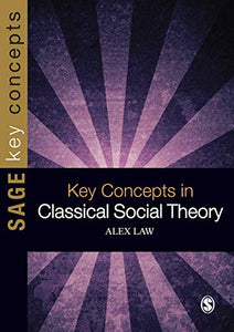 Key Concepts in Classical Social Theory 