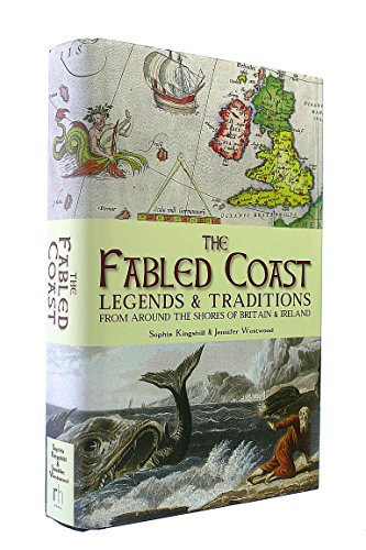 The Fabled Coast: Legends & traditions from around the shores of Britain & Ireland