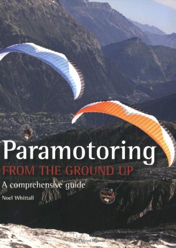 Paramotoring From The Ground Up
