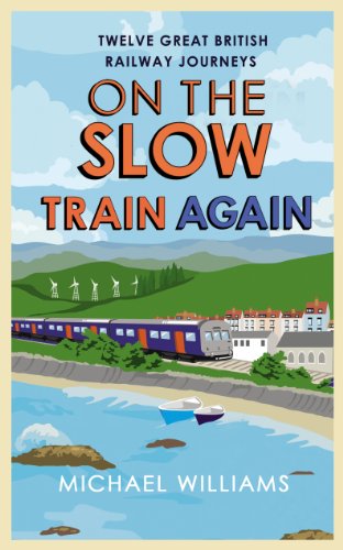On the Slow Train Again