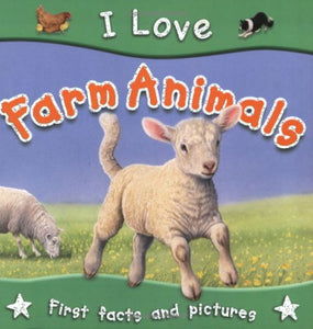 I Love Farm Animals 