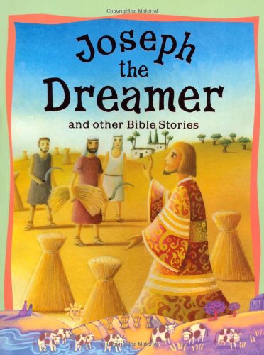Joseph the Dreamer and Other Bible Stories