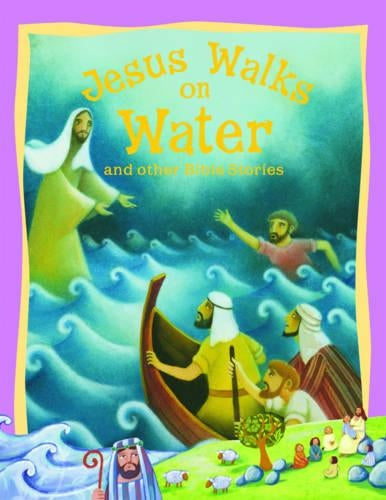 Jesus Walks on Water and Other Bible Stories