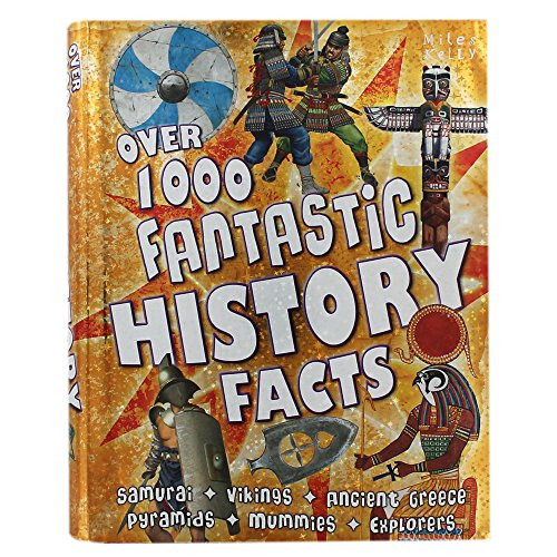 Over 1000 Fantastic History Facts